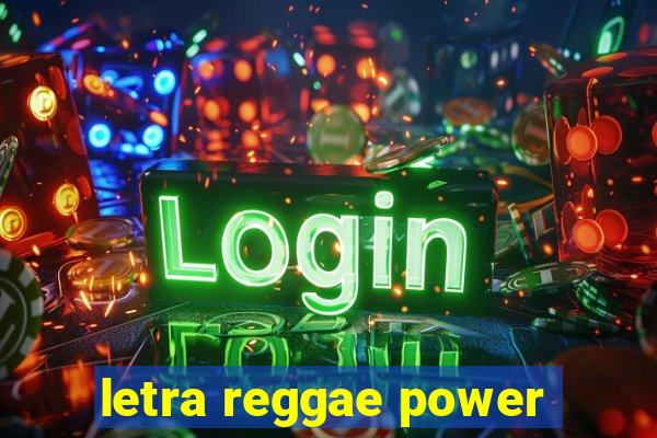 letra reggae power