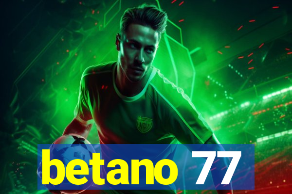 betano 77