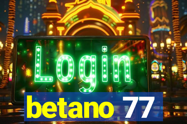 betano 77