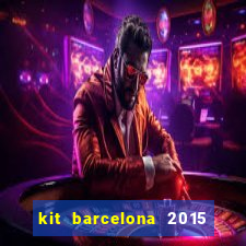 kit barcelona 2015 dls 19