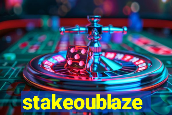 stakeoublaze