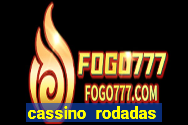 cassino rodadas gratis sem deposito