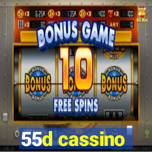 55d cassino