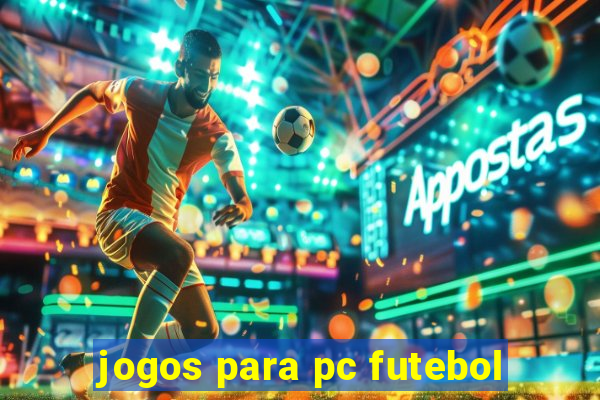 jogos para pc futebol