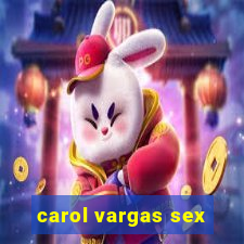 carol vargas sex