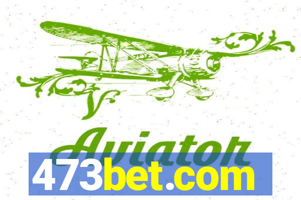 473bet.com