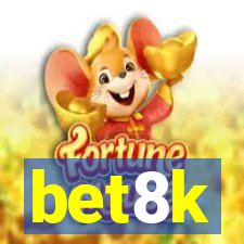 bet8k