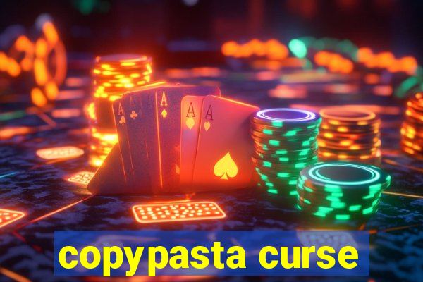 copypasta curse