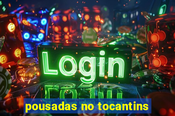 pousadas no tocantins