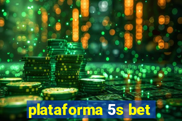 plataforma 5s bet