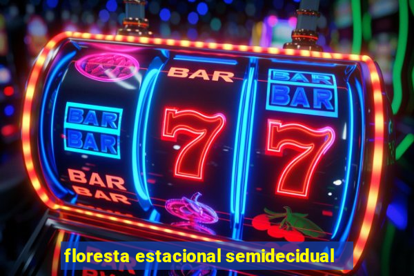 floresta estacional semidecidual