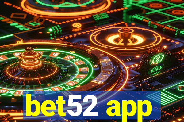 bet52 app