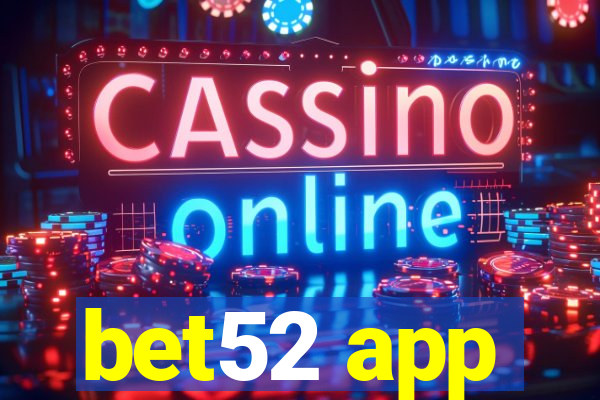 bet52 app