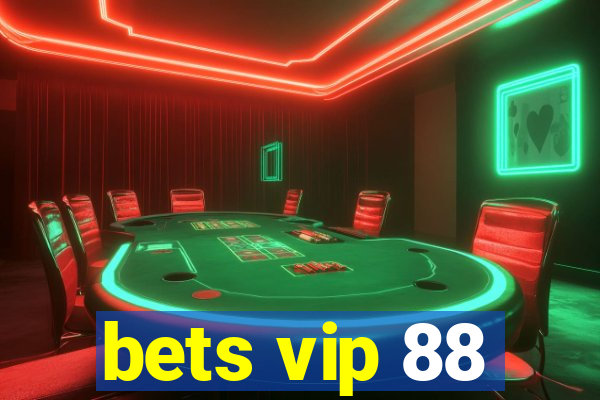 bets vip 88