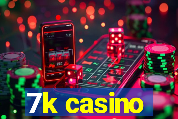 7k casino