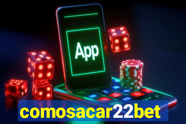 comosacar22bet