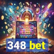 348 bet