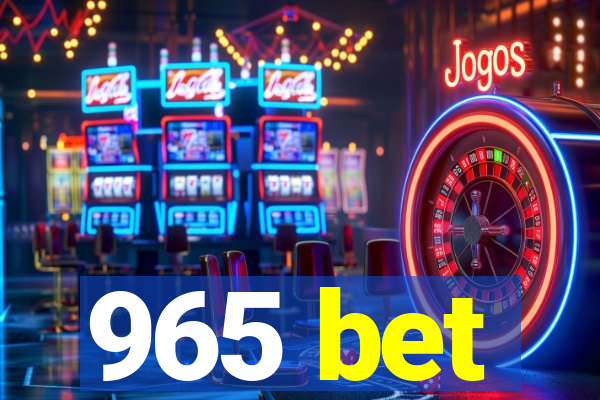 965 bet