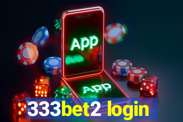 333bet2 login