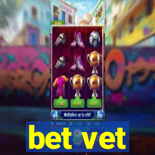 bet vet