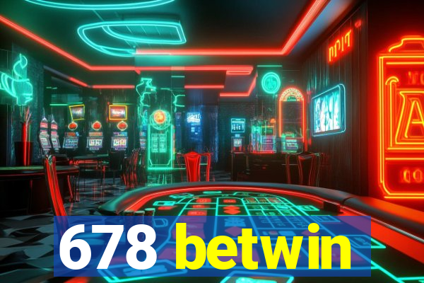 678 betwin