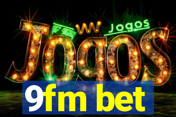 9fm bet