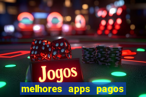 melhores apps pagos play store