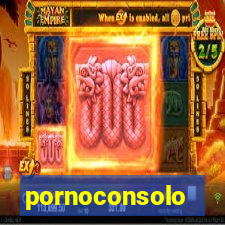 pornoconsolo