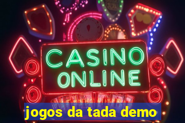 jogos da tada demo