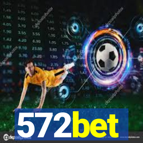 572bet