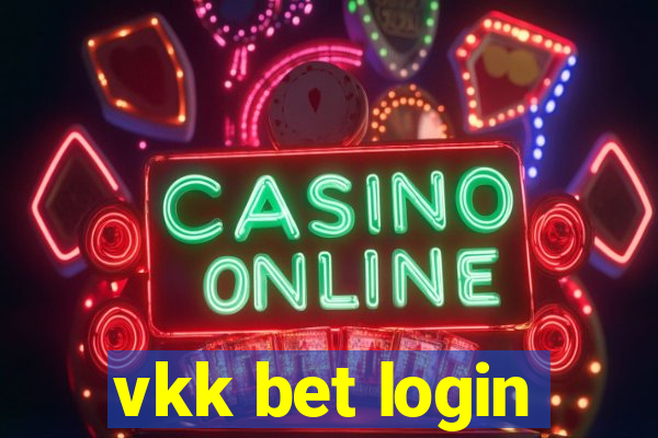 vkk bet login