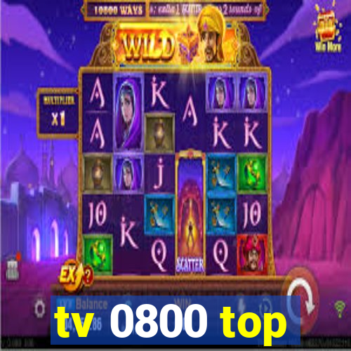 tv 0800 top