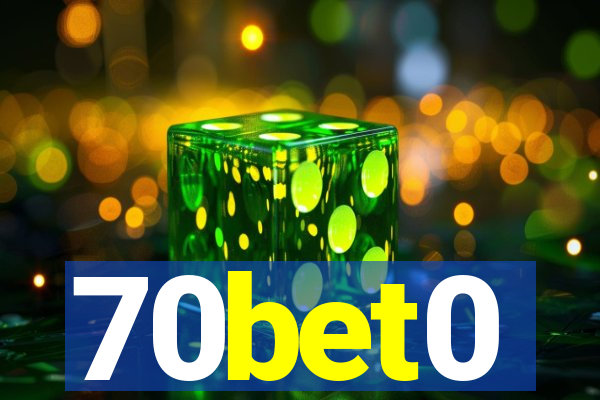 70bet0