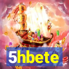 5hbete