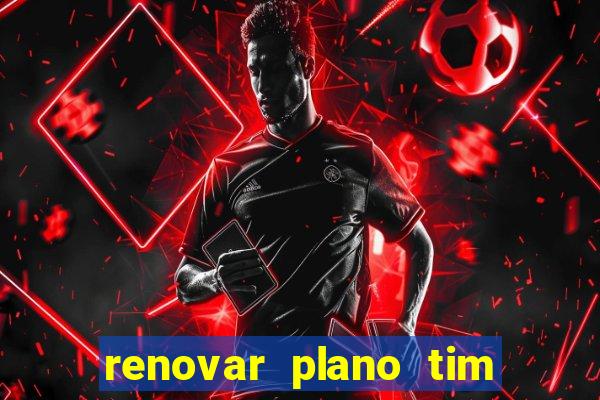 renovar plano tim beta por sms