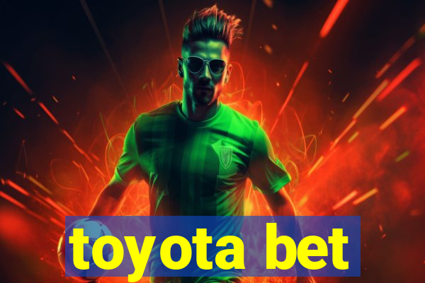 toyota bet