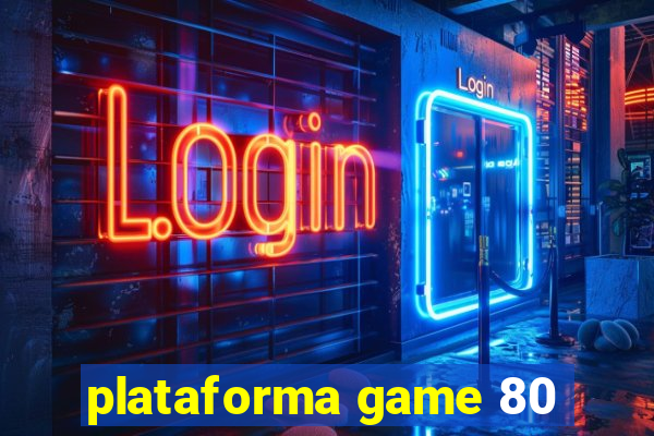 plataforma game 80