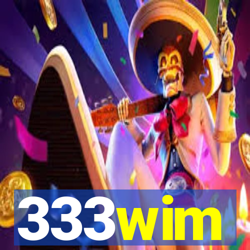 333wim