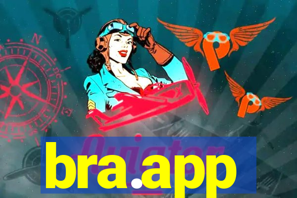 bra.app