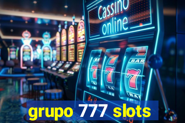 grupo 777 slots