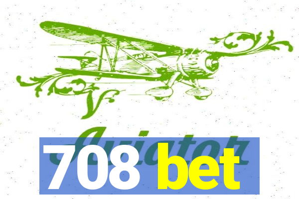 708 bet