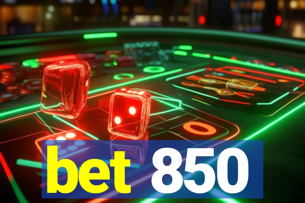 bet 850