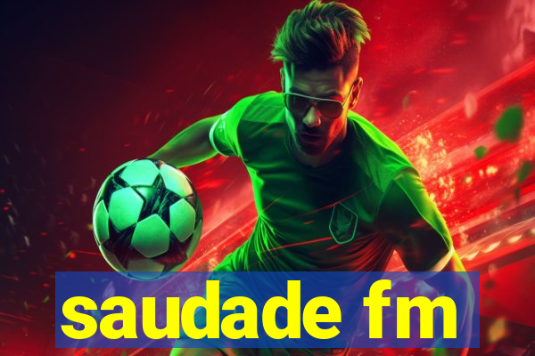 saudade fm