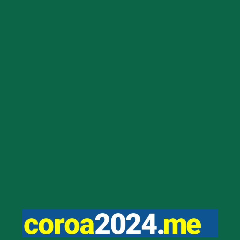 coroa2024.me