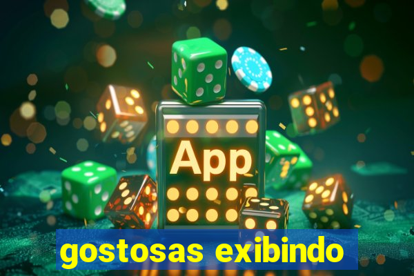 gostosas exibindo