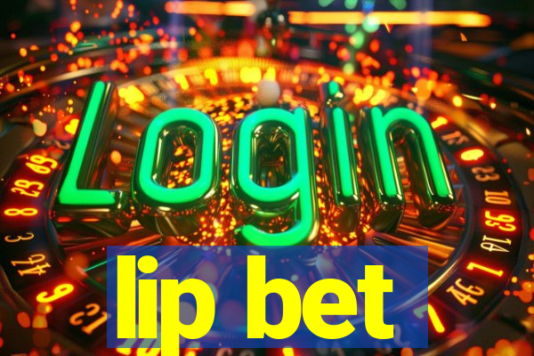 lip bet