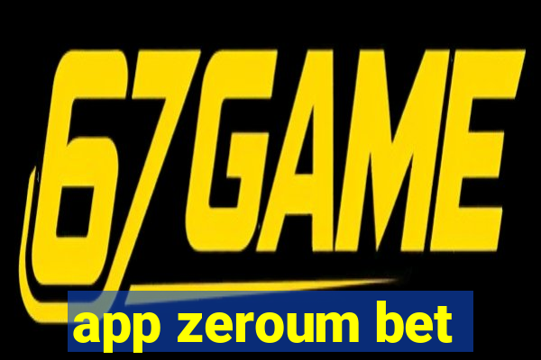 app zeroum bet