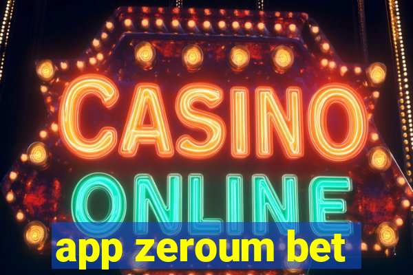 app zeroum bet