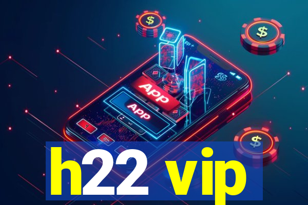 h22 vip