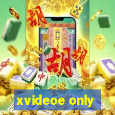 xvideoe only